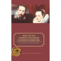 Ideal of the Courtly Gentleman in Spanish Literature: Its Ascent and Decline