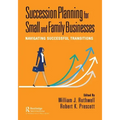 Succession Planning for Small and Family Businesses: Navigating Successful Transitions