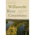 Willamette River Greenways: Navigating the Currents of Conservation Policy and Practice