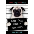 Good Dog; Bad Dog