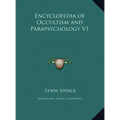Encyclopedia of Occultism and Parapsychology V1