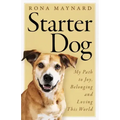 Starter Dog: My Path to Joy, Belonging and Loving This World