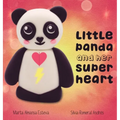 Little Panda and Her Super Heart: A heart transplant story