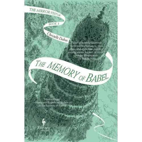 The Memory of Babel: Book Three of the Mirror Visitor Quartet
