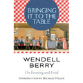 Bringing It to the Table: On Farming and Food