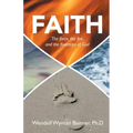 Faith: The Force, the Fire, and the Footsteps of God