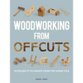 Woodworking from Offcuts