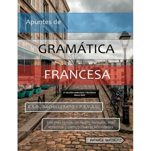 Apuntes de Gramática Francesa: VI Edición