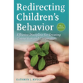 Redirecting Children's Behavior: Effective Discipline for Creating Connection and Cooperation