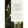 To Redeem One Person is to Redeem the World: The Life of Freida Fromm-Reichmann