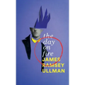 The Day on Fire: A Novel Suggested by the Life of Arthur Rimbaud (Valancourt 20th Century Classics)