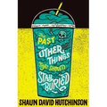 The Past and Other Things That Should Stay Buried