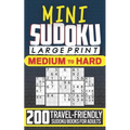 Mini Sudoku Books for Adults: Large Print, Travel-Friendly Edition with 200 Medium to Hard Sudoku Puzzles