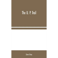 The U. P. Trail