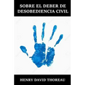 Sobre el Deber de Desobediencia Civil: The Duty of Civil Disobedience, Spanish dition