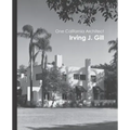 One California Architect, Irving J. Gill