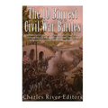 The 10 Biggest Civil War Battles: Gettysburg, Chickamauga, Spotsylvania Court House, Chancellorsville, The Wilderness, Stones River, Shiloh, Antietam,