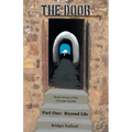 The Door: Part One: Beyond Life