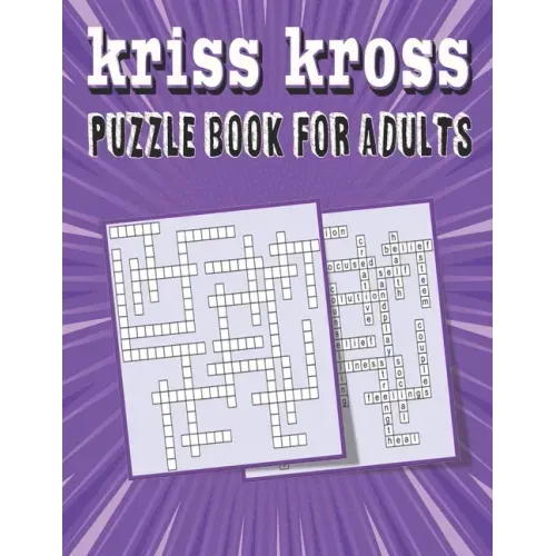 kriss kross puzzle book for adults: Criss Cross Crossword Activity Book