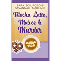 Mocha Latte, Malice & Murder
