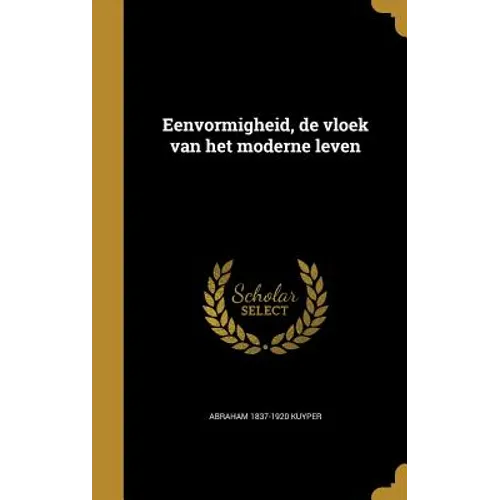 Eenvormigheid, de vloek van het moderne leven
