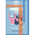 Mini Habits For Weight Loss