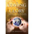 The Coming of the Glory Volume 2: How the Hebrew Scriptures Reveal the Plan of God