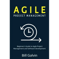 Agile Project Management: Beginner's Guide to Agile Project Management and Software Development