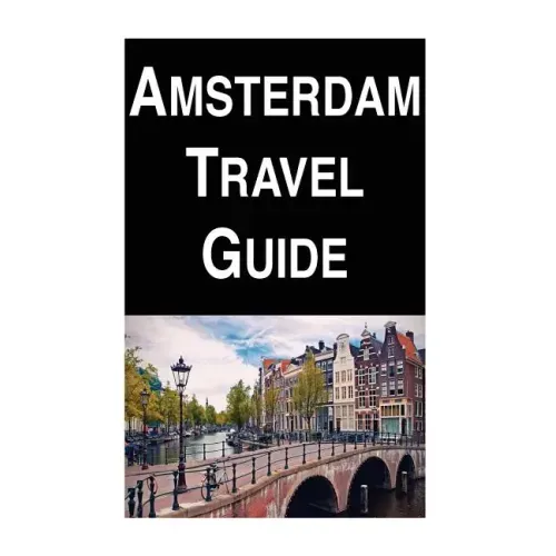 Amsterdam Travel Guide