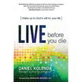 Live Before You Die: Wake Up to God's Will for Your Life