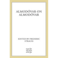 Almodóvar on Almodóvar: Revised Edition