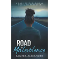 Road To Malevolence