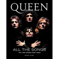 Queen All the Songs: The Story Behind Every Track