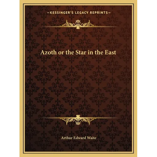 Azoth or the Star in the East