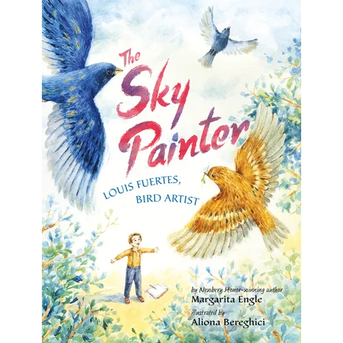 The Sky Painter: Louis Fuertes, Bird Artist