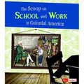 The Scoop on School and Work in Colonial America