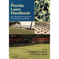 The Florida Lawn Handbook: Best Management Practices for Your Home Lawn in Florida