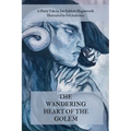 The Wandering Heart of the Golem