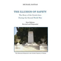 The Illusion of Safety: The Story of the Greek Jews During the Second World War
