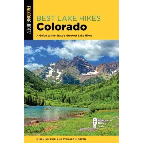 Best Lake Hikes Colorado: A Guide to the State's Greatest Lake Hikes