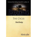 Breaking The Cycle: Mental Bondage