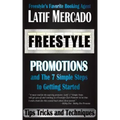 Freestyle Promotions: and The 7 Simple Steps to Getting Started