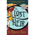 The Lost Heir: an Unruly Royal, an Urchin Queen, and a Quest for Justice