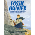 Fossil Hunter: How Mary Anning Changed the Science of Prehistoric Life