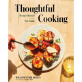 Thoughtful Cooking: Recipes Rooted in the New South