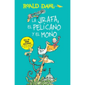 La Jirafa, El Pelicano Y El Mono / The Giraffe and the Pelly and Me