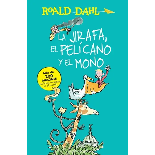 La Jirafa, El Pelicano Y El Mono / The Giraffe and the Pelly and Me