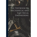 The Textbook on Mechanical and Electrical Engineering