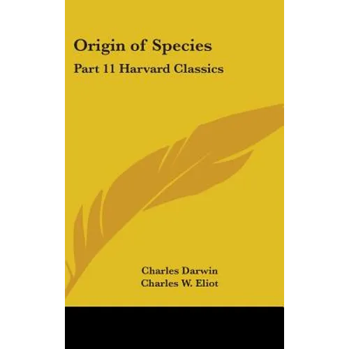 Origin of Species: Part 11 Harvard Classics