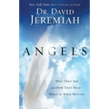 Angels: Who They Are and How They Help...What the Bible Reveals